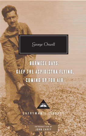 Burmese Days, Keep the Aspidistra Flying, Coming Up for Air by George Orwell
