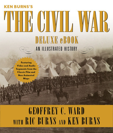 The Civil War by Geoffrey C. Ward, Ric Burns and Ken Burns