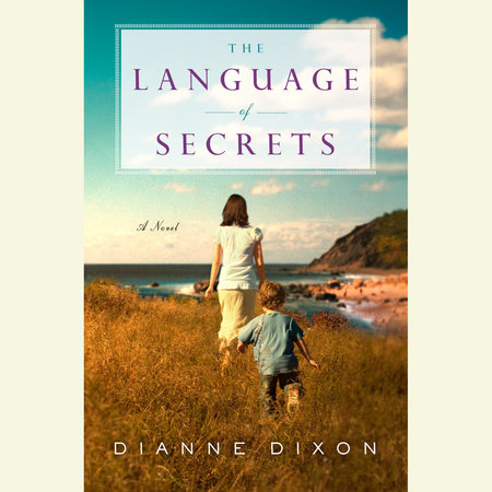 The Language of Secrets by Dianne Dixon
