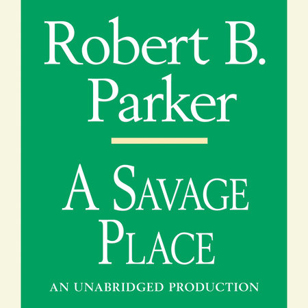 A Savage Place by Robert B. Parker