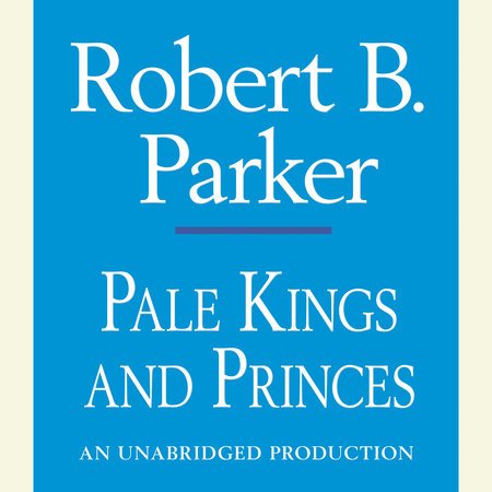Pale Kings and Princes by Robert B. Parker