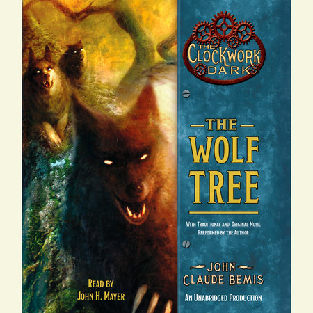 The Wolf Tree by John Claude Bemis