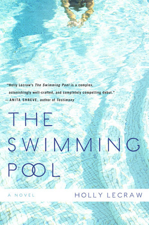 The Swimming Pool by Holly LeCraw