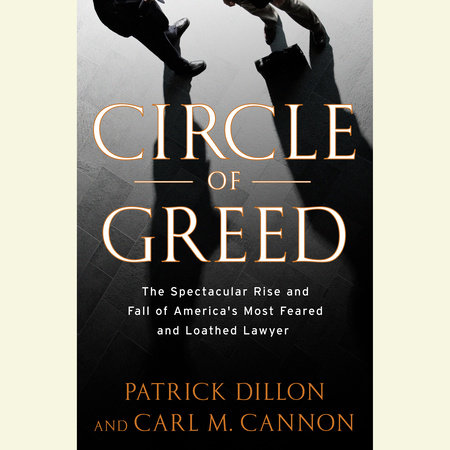 Circle of Greed by Patrick Dillon and Carl Cannon