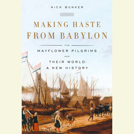 Making Haste from Babylon by Nick Bunker