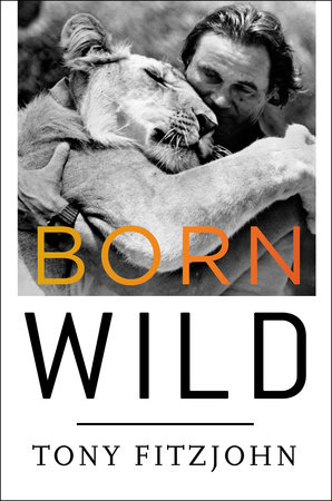 Born Wild by Tony Fitzjohn
