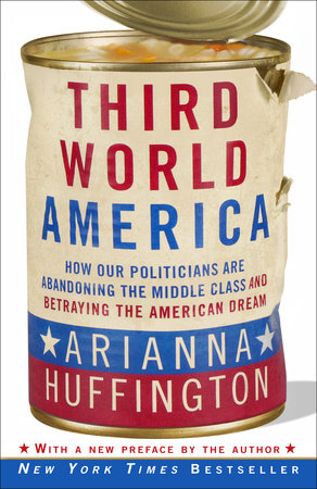 Third World America by Arianna Huffington