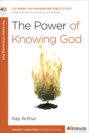 The Power of Knowing God by Kay Arthur
