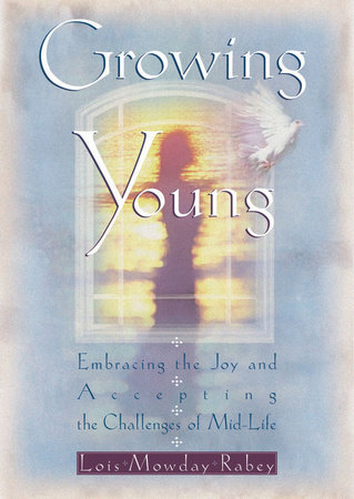 Growing Young by Lois Mowday Rabey
