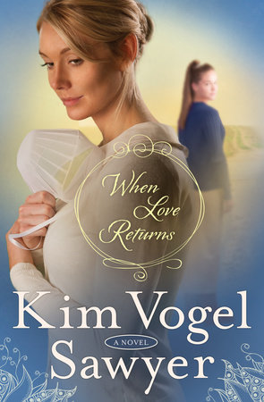 When Love Returns by Kim Vogel Sawyer