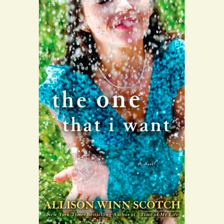 The One That I Want by Allison Winn Scotch