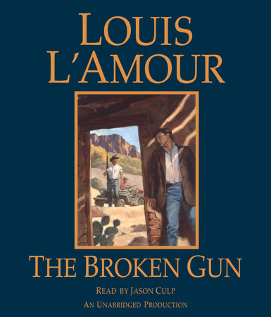 The Broken Gun by Louis L'Amour