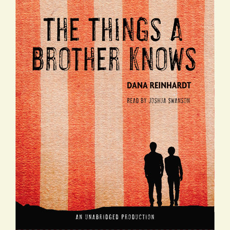 The Things a Brother Knows by Dana Reinhardt