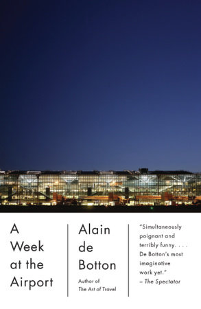 A Week at the Airport by Alain De Botton