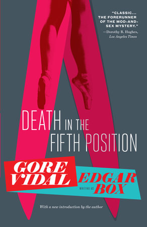 Death in the Fifth Position by Gore Vidal writing as Edgar Box