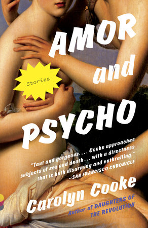 Amor and Psycho by Carolyn Cooke