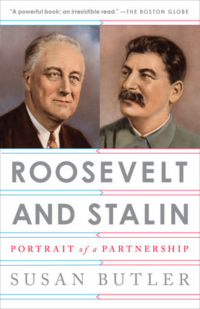 Roosevelt and Stalin by Susan Butler