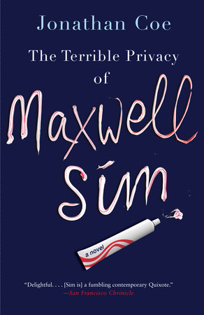 The Terrible Privacy of Maxwell Sim by Jonathan Coe