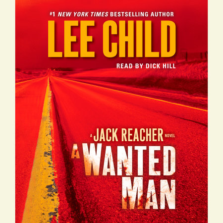 A Wanted Man (with bonus short story Not a Drill) by Lee Child