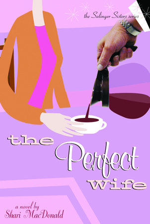 The Perfect Wife by Shari Macdonald