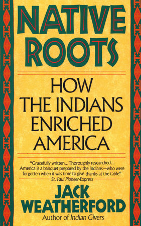 Native Roots by Jack Weatherford
