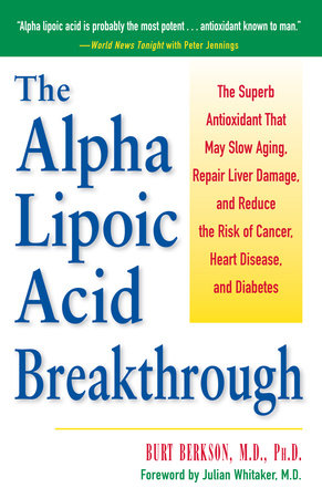 The Alpha Lipoic Acid Breakthrough by Burt Berkson