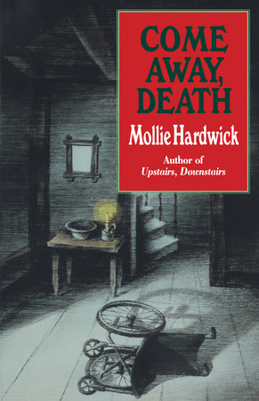 Come Away, Death by Mollie Hardwick