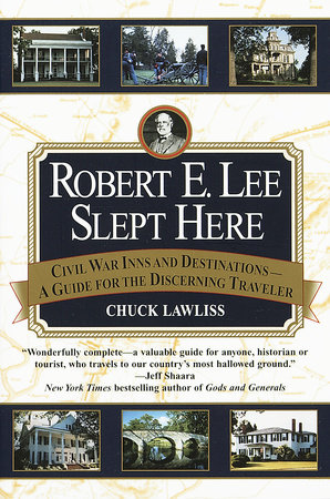 Robert E. Lee Slept Here by Chuck Lawliss