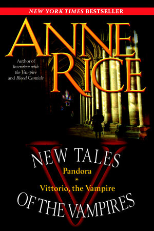 New Tales of the Vampires by Anne Rice