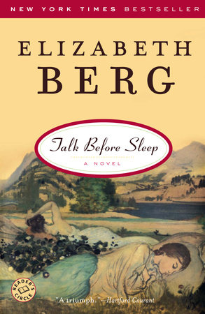 Talk Before Sleep by Elizabeth Berg
