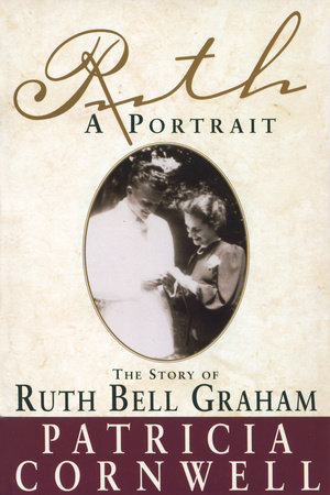 Ruth, A Portrait by Patricia Cornwell