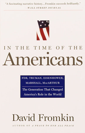 In The Time Of The Americans by David Fromkin