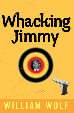Whacking Jimmy by William Wolf