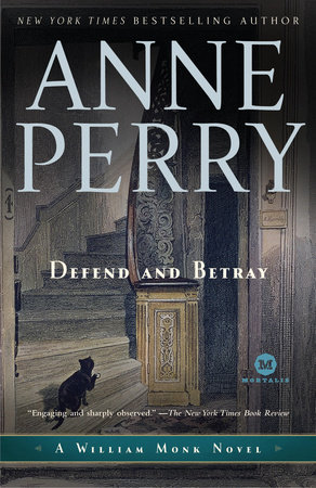 Defend and Betray by Anne Perry