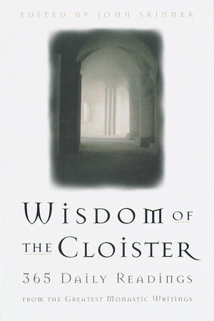 The Wisdom of the Cloister by John Skinner