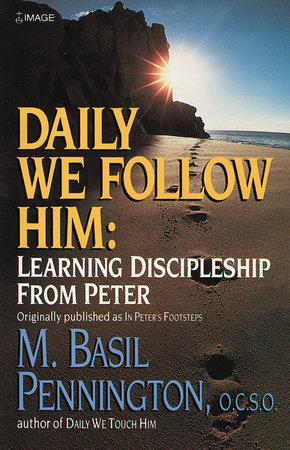 Daily We Follow Him by Basil Pennington