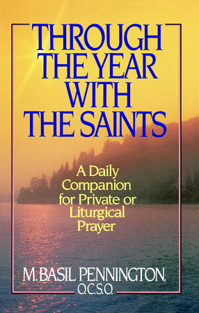 Through the Year with the Saints by Basil Pennington