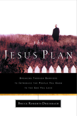 The Jesus Plan by Bruce Dreisbach