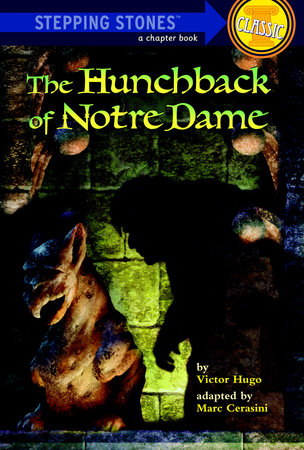 The Hunchback of Notre Dame by Marc Cerasini