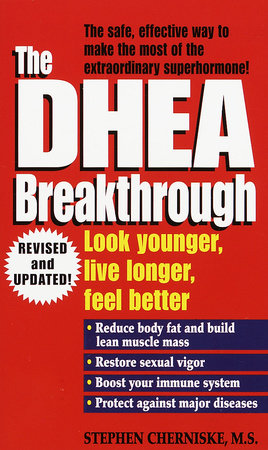 The DHEA Breakthrough by Stephen Cherniske