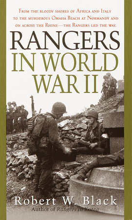 Rangers in World War II by Robert W. Black