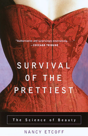 Survival of the Prettiest by Nancy Etcoff