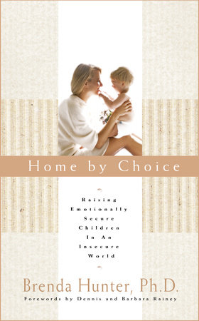 Home by Choice by Dr. Brenda Hunter