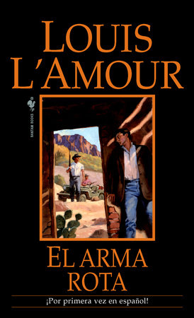 El arma rota by Louis L'Amour