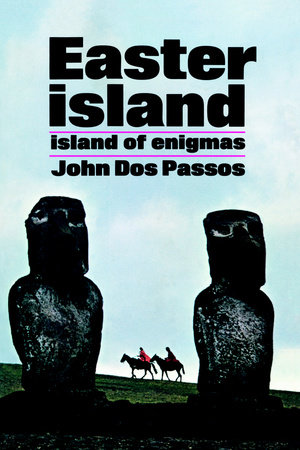 Easter Island by John Dos Passos