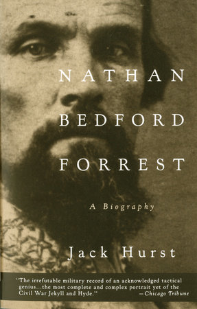 Nathan Bedford Forrest by Jack Hurst