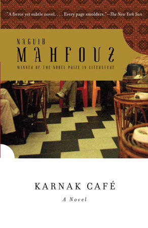 Karnak Café by Naguib Mahfouz