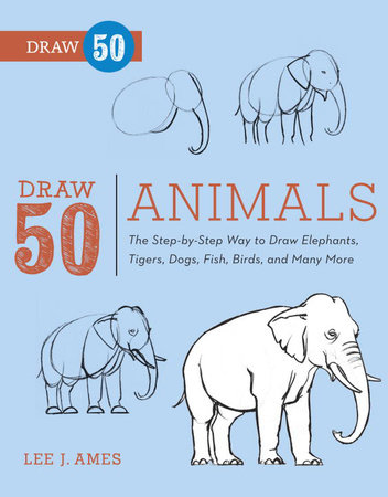 Draw 50 Animals by Lee J. Ames