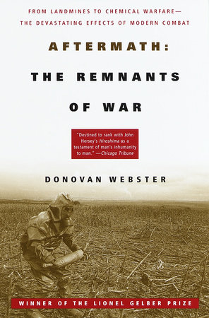 Aftermath: The Remnants of War by Donovan Webster