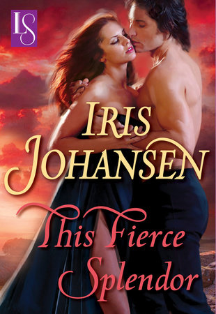 This Fierce Splendor by Iris Johansen